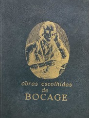 OBRAS ESCOLHIDAS DE BOCAGE. Prefácio e notas de Hernâni Cidade, vinhetas e ilustrações de Lima de Freitas.